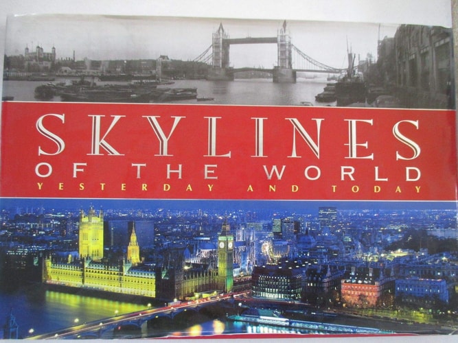 Skylines of the World: Yesterday and Today