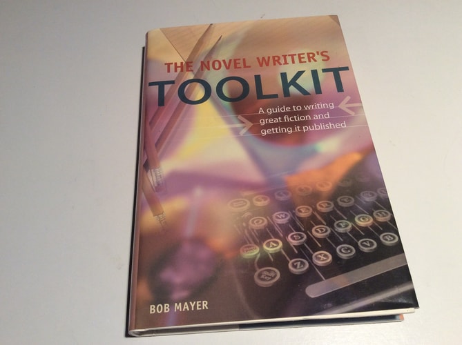 The Novel Writer's Toolkit: A Guide to Writing Novels and Getting Published