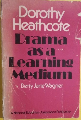 Dorothy Heathcote: Drama As a Learning Medium
