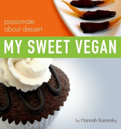 My Sweet Vegan: Passionate About Dessert