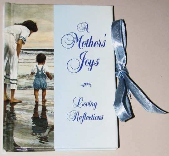 A Mother's Joy (Loving Reflections)