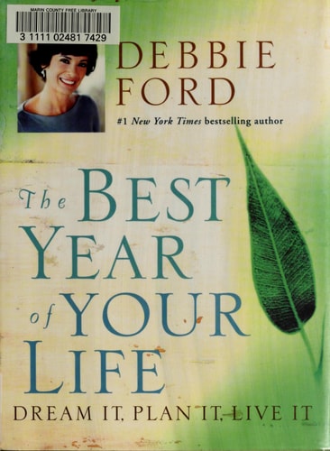 The Best Year of Your Life: Dream It, Plan It, Live It