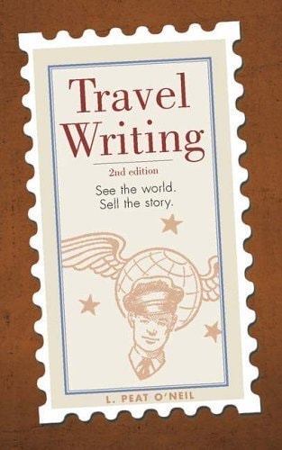 Travel Writing: See the World. Sell the Story.