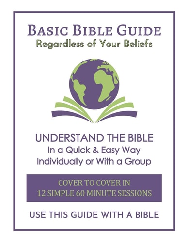 Basic Bible Guide: 12 Simple 60 Minute Sessions, Cover to Cover