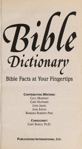 Bible Dictionary: Bible Facts At Your Fingertips by Gary Burge (1999-05-03)