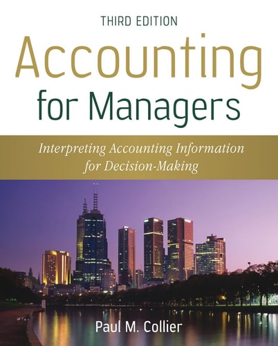 Accounting For Managers: Interpreting Accounting Information for Decision-Making