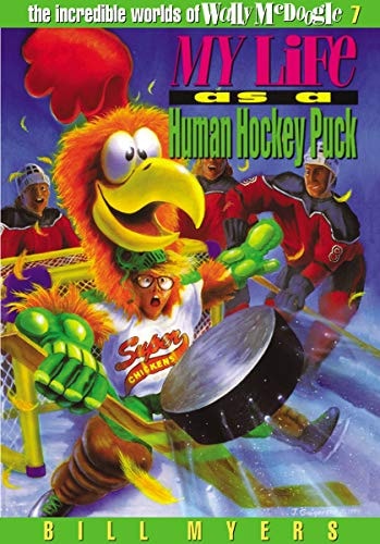 My Life as a Human Hockey Puck (The Incredible Worlds of Wally McDoogle #7)