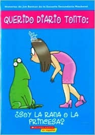 Querido Diario Tonto: Soy la Rana o la Princesa?
