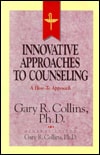 Innovative Approaches to Counseling (Resources for Christian Counselors Series)