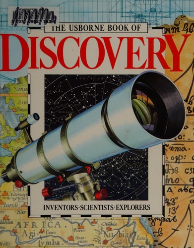 The Usborne Book of Discovery: Inventors/Scientists/Explorers