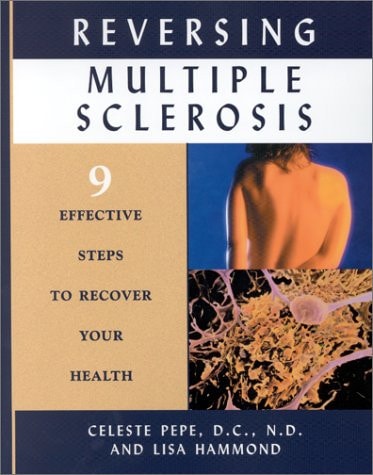 Reversing Multiple Sclerosis: 9 Effective Steps to Recover Your Health