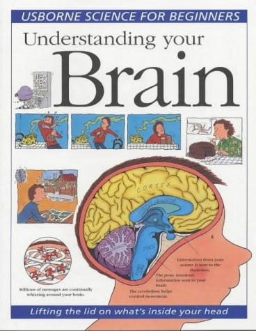 Understanding Your Brain (Usborne Science for Beginners)