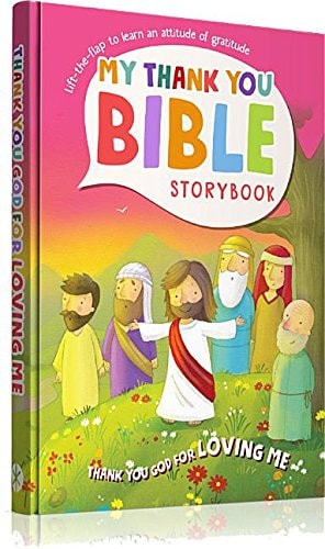 My Thank You Bible Storybook Thank You God for Loving Me