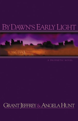 By Dawn's Early Light: A Prophetic Novel