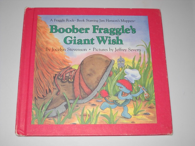 Boober Fraggle's Giant Wish (A Fraggle Rock Book)