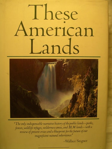 These American Lands: Parks, Wilderness, and the Public Lands