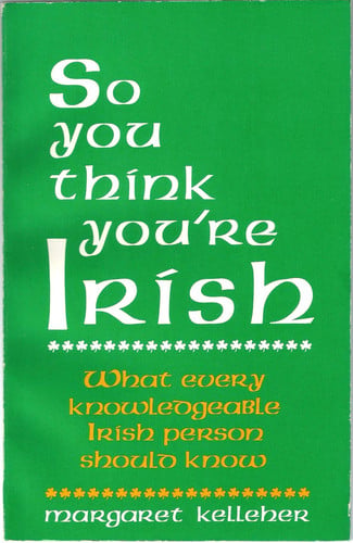 So You Think You're Irish
