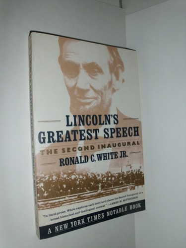 Lincoln's Greatest Speech The Second Inaugural