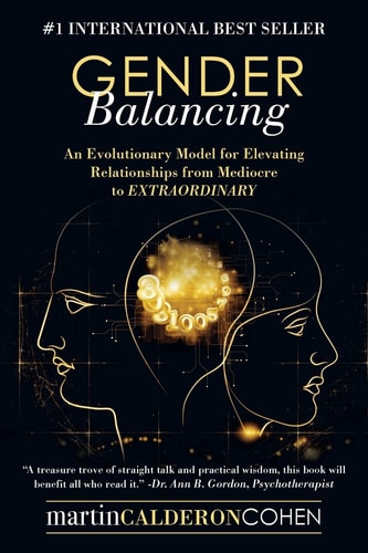 Gender Balancing: An Evolutionary Model for Elevating Relationships from Mediocre to EXTRAORDINARY