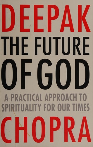 The Future of God: A Practical Approach to Spirituality for Our Times