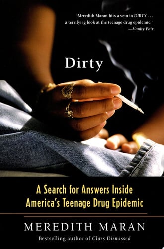 Dirty: A Search for Answers Inside America's Teenage Drug Epidemic