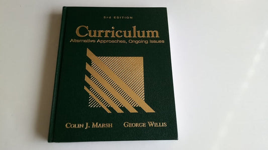 Curriculum: Alternative Approaches, Ongoing Issues (3rd Edition)