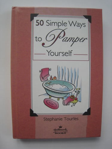 50 Simple Ways to Pamper Yourself