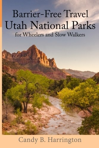 Barrier Free Travel: Utah National Parks for Wheelers and Slow Walkers