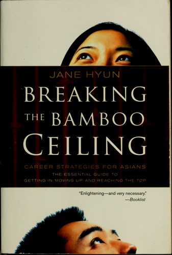 Breaking the Bamboo Ceiling: Career Strategies for Asians