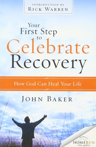 Your First Step to Celebrate Recovery How God Can Heal Your Life