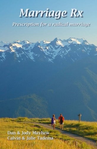 Marriage Rx: Prescription for a Radical Marriage