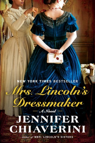 Mrs. Lincoln's Dressmaker A Novel