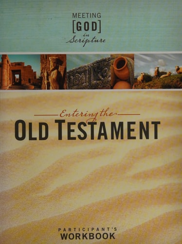 Entering the Old Testament: Participant's Workbook (Meeting God in Scripture)
