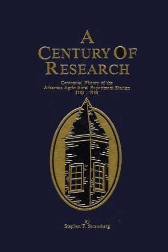 A Century of Research Centennial History of the Arkansas Agricultural Experiment Station