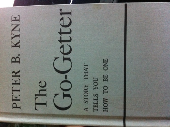 The Go-Getter: A Story That Tells You How To Be One