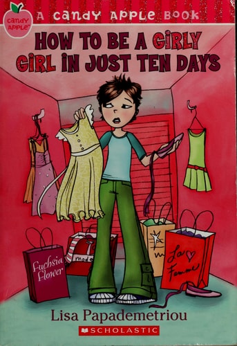 How to Be a Girly Girl in Just Ten Days (Candy Apple)