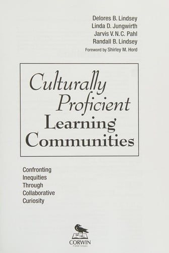 Culturally Proficient Learning Communities: Confronting Inequities Through Collaborative Curiosity