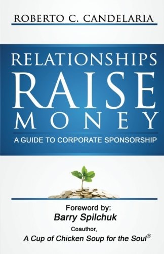 Relationships Raise Money: A Guide to Corporate Sponsorship