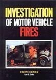 The Investigation of Motor Vehicle Fires