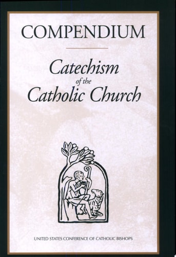 Compendium :   Catechism of the Catholic Church