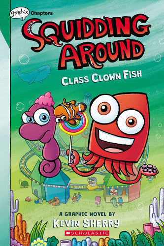 Class Clown Fish: a Graphix Chapters Book (Squidding Around #2)