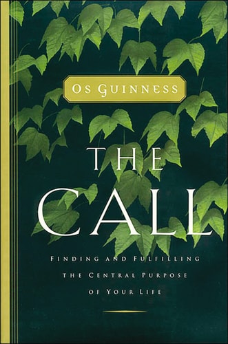 The Call Finding and Fulfilling the Central Purpose of Your Life