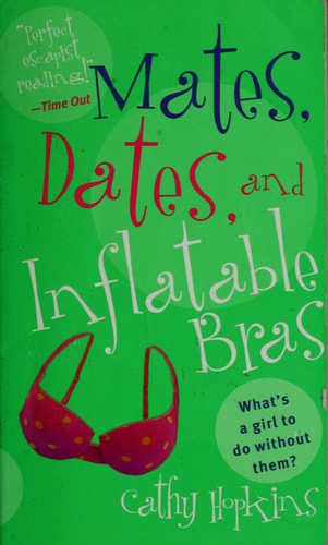 Mates, Dates, and Inflatable Bras