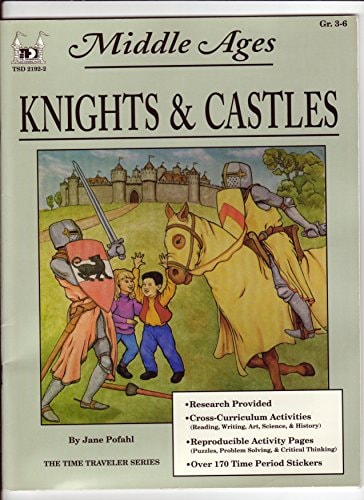 Knights and Castles /Middle Ages (The Time Traveler Series, Grades 3-6)