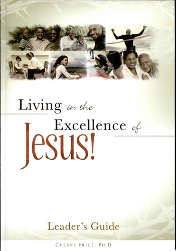 Living in the Excellence of Jesus - Leader Guide
