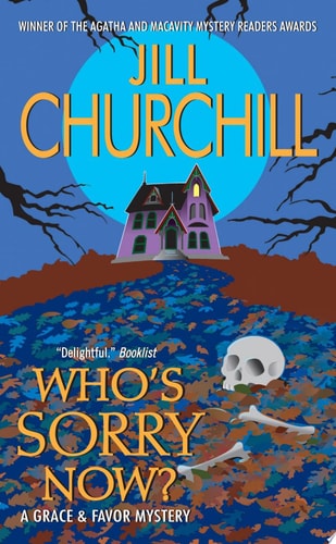 Who's Sorry Now? (Grace & Favor Mysteries, No. 6)