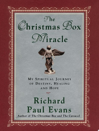The Christmas Box Miracle: My Spiritual Journey of Destiny, Healing and Hope