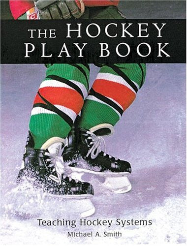 The Hockey Play Book Teaching Hockey Systems