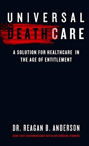 Universal Death Care: A Solution for Healthcare in the Age of Entitlement
