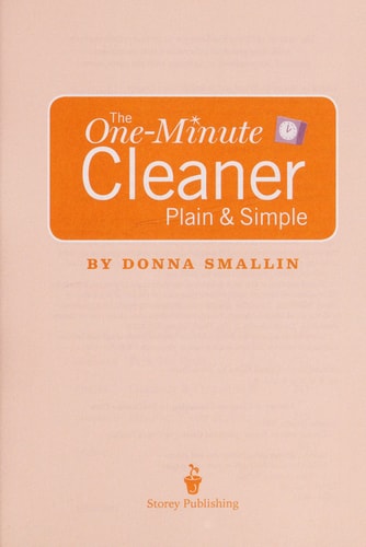The One-Minute Cleaner Plain & Simple: 500 Tips for Cleaning Smarter, Not Harder